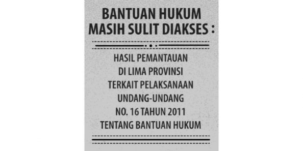 X7-Pen-Bantuan-Hukum-Masih-Sulit-Diakses-Laporan