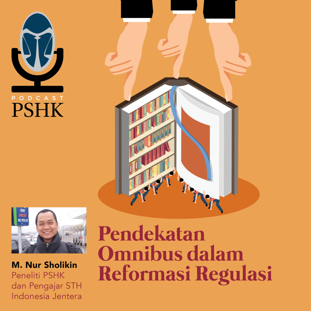 Podcast Episode 6: Pendekatan Omnibus dalam Reformasi Regulasi